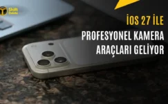 iOS 27 ile iPhone Kamerası Gelişiyor: İşte Yenilikler