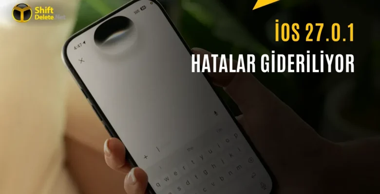 iOS 27.0.1 Güncellemesi Yolda: İşte Yenilikler