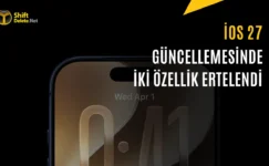 iOS 27’nin İlk Sürümünde Hangi Özellikler Eksik Olacak?