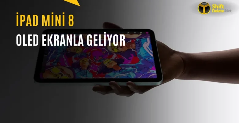 iPad Mini 8 Sızdırıldı: İşte Özellikler