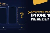 iPhone 18 Neden Tanıtılmadı? Apple 20 Yıllık Düzeni Bu Yıl Bozdu
