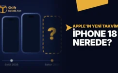 iPhone 18 Neden Tanıtılmadı? Apple 20 Yıllık Düzeni Bu Yıl Bozdu
