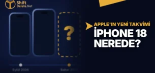 iPhone 18 Neden Tanıtılmadı? Apple 20 Yıllık Düzeni Bu Yıl Bozdu