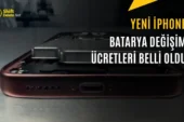 iPhone 18 Pro Batarya Değişim Ücreti Belli Oldu