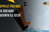 Oppo A7 Pro Max Avrupa Pazarına Giriş Yaptı: İşte Fiyatı ve Özellikleri