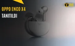 Oppo Enco X4 Tanıtıldı: İşte Özellikleri ve Fiyatı