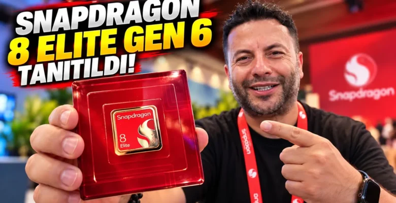Qualcomm Şov Yaptı: Snapdragon 8 Elite Gen 6 ile 2 nm ve 5 GHz Çağı Başlıyor!