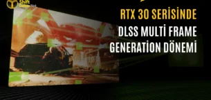 RTX 30 Serisinde DLSS Frame Generation Nasıl Çalıştırılır?