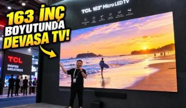 TCL’in 163 İnçlik Dev TV’si ve Yapay Zekalı Teknolojileri! – IFA 2026’da İnceledik