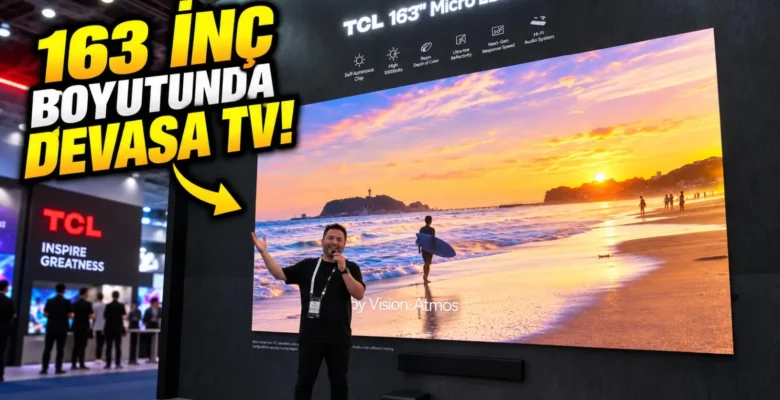 TCL’in 163 İnçlik Dev TV’si ve Yapay Zekalı Teknolojileri! – IFA 2026’da İnceledik