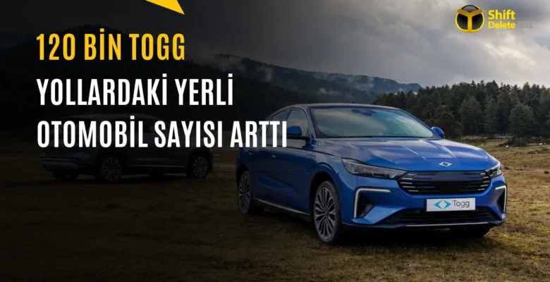 Togg’dan Büyük Başarı: Yollardaki Araç Sayısı 120 Bine Çıktı