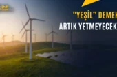 Türkiye Yeşil Taksonomisi Yönetmeliği yayımlandı! Yeşil Etiketi Artık Herkes Kullanamayacak