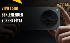 Vivo X500 Fiyatı Sızdırıldı: Yüzde 48 Artış Yolda