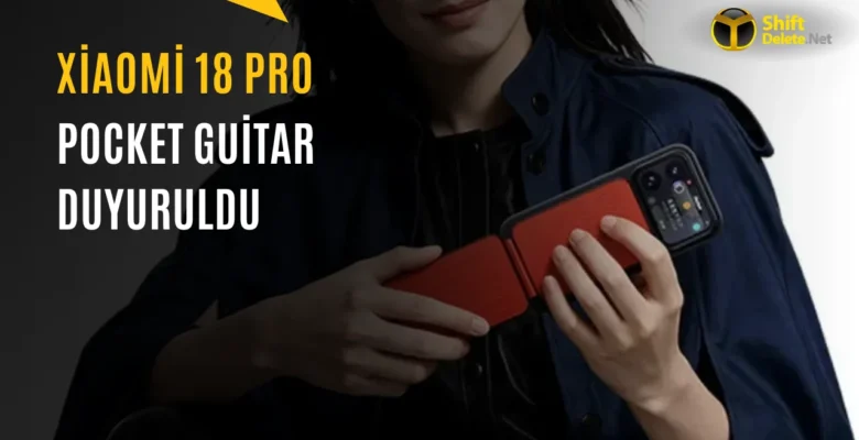 Xiaomi 18 Pro Arka Ekranı Gitara Dönüşüyor: Pocket Guitar Aksesuarı Tanıtıldı