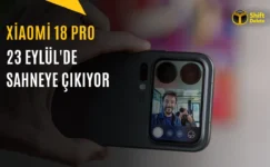 Xiaomi 18 Pro Serisi 23 Eylül’de Geliyor: Özellikleri Belli Oldu