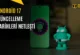 Android 17 Güncellemesi Hangi Telefonlara Ne Zaman Gelecek? İşte Samsung, Xiaomi ve Diğer Markalar