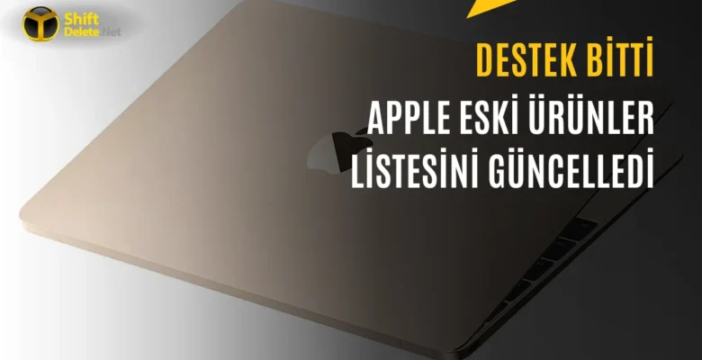 Apple 12 İnç MacBook ve iPad 6 için Destek Sona Erdi