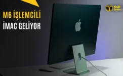 Apple M6 İşlemcili Yeni iMac Yolda: Renkler Değişecek