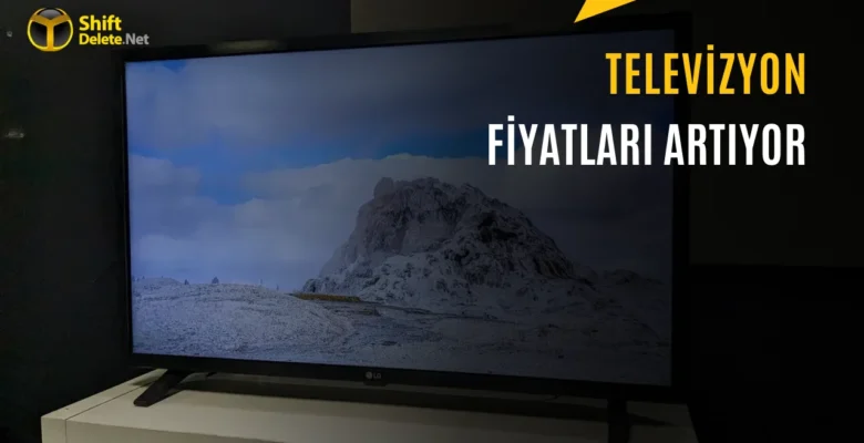 Çip Krizi Televizyon Fiyatlarını Vurdu