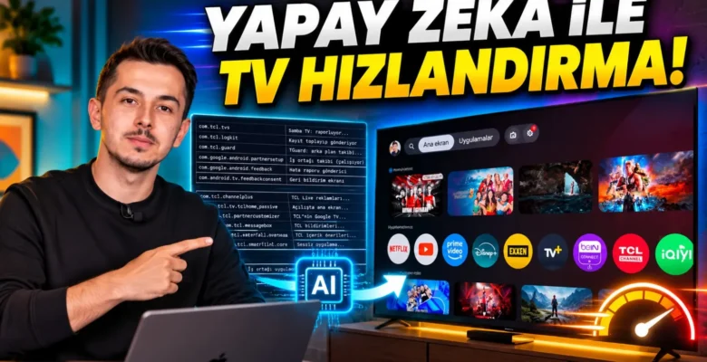 Claude ile Akıllı TV Hızlandırma Rehberi