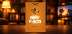 Çocuk Medyasının Dijital Ayak İzi Kitaplaştı: Yapay Zeka ve Algoritmalar Çocukları Nasıl Etkiliyor?