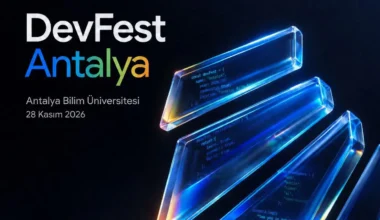 DevFest Antalya 2026 İçin Geri Sayım Başladı: İlk İsimler Belli Oldu, Devamı Yolda! 