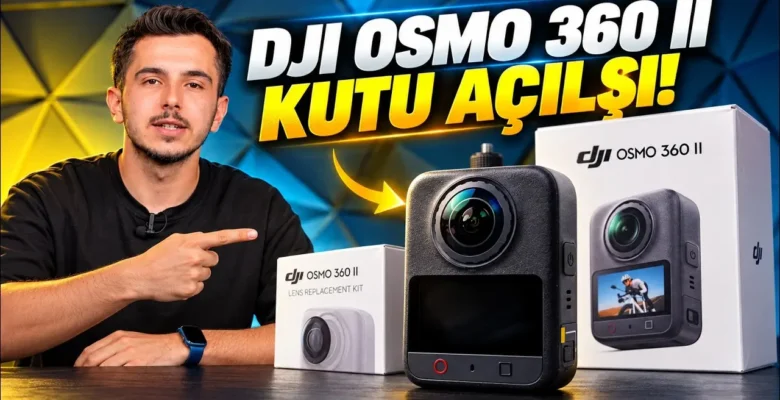 DJI Osmo 360 II Kutudan Çıkıyor! Eski Seri ile Arasındaki Fark Ne?