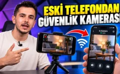 Eski Telefonu Güvenlik Kamerasına Dönüştürme Rehberi (Android & iOS)
