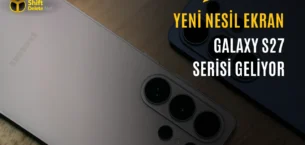 Galaxy S27 Serisinin Ekran Üretimi Başlıyor