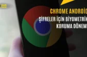 Google Chrome’a Şifreler için Parmak İzi Kilidi Geliyor