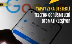 Google Gemini Sizin Yerinize Arkadaşlarınızı Arayabilecek