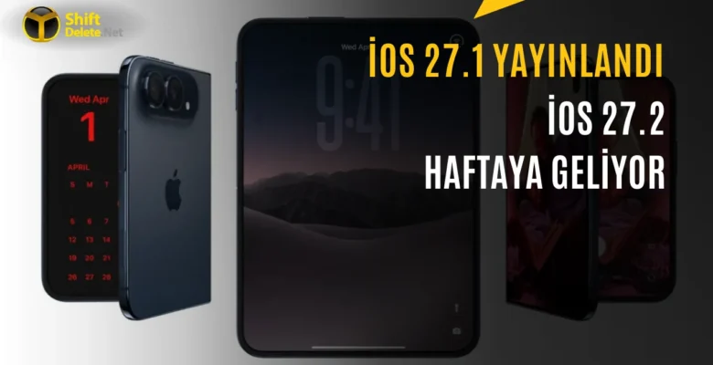 iOS 27.1 Yayınlandı: Sadece Bir Cihaza Özel
