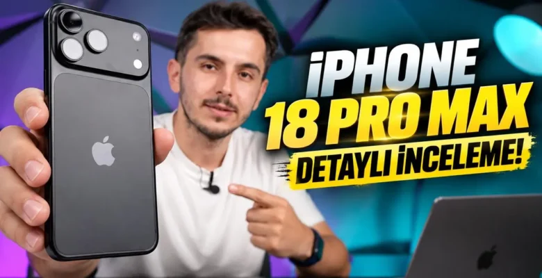 iPhone 18 Pro Max İncelemesi! (Geçmeye Değer mi?)