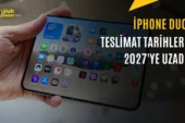 iPhone Duo Teslimatları Seneye Kaldı: Yoğun İlgi Stok Bırakmadı