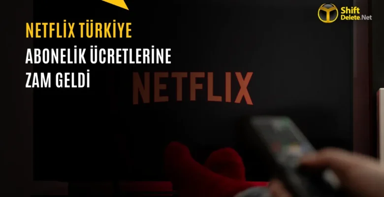 Netflix Türkiye Fiyatları Zamlandı: İşte Yeni Abonelik Ücretleri