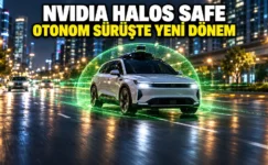 NVIDIA Halos SAFE Tanıtıldı: Otonom Araç Güvenliği Tek Döngüde Toplanıyor
