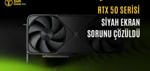 Nvidia RTX 50 için Güncelleme Yayınlandı: Siyah Ekran Sorununa Çözüm
