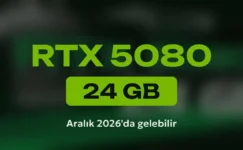 RTX 5080 24GB Geliyor: Çıkış Tarihi Aralık 2026’da Olabilir