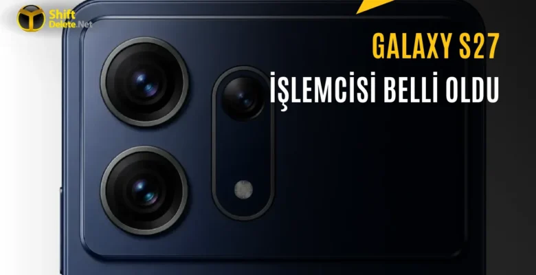 Samsung Exynos 2700 Seri Üretime Başladı: Galaxy S27 Ultra’nın İşlemcisi Henüz Belli Değil