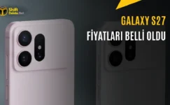 Samsung Galaxy S27 Serisinin Fiyatları Sızdırıldı