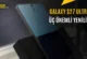 Samsung Galaxy S27 Ultra’nın Ekran Özellikleri Sızdı