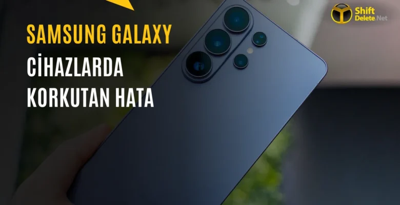 Samsung Galaxy Sahipleri Dikkat: Telefonlar Kullanılmaz Hale Geldi