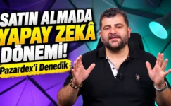 Satın Almada Yapay Zekâ Dönemi! Pazardex’i Denedik