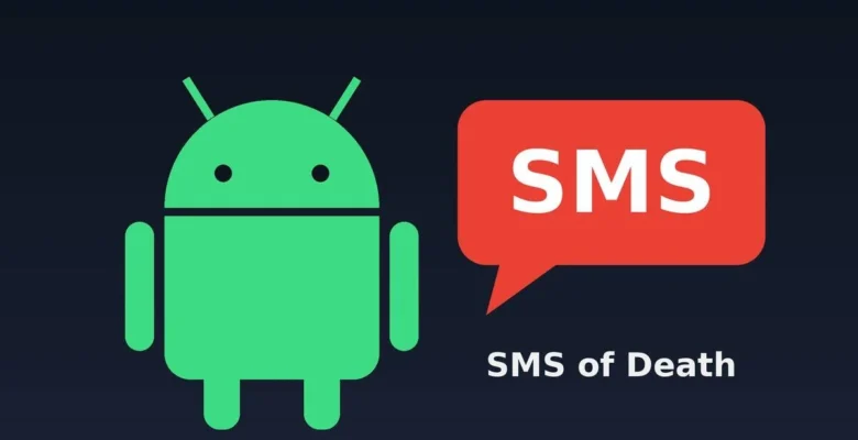 SMS of Death Açığı Android Telefonları Çökertebiliyor – Yama Yolda
