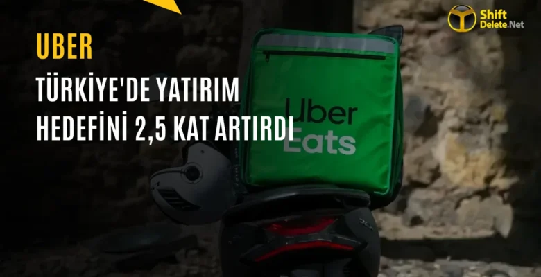 Uber Türkiye Yatırımını 500 Milyon Dolara Çıkarıyor: Küresel Teknoloji Merkezi Olacak