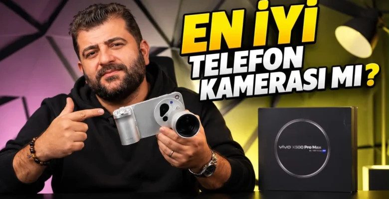 Vivo X500 Pro Max Kutu Açılışı: En İyi Kamera Onda mı?