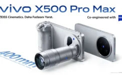 vivo X500 Pro Max Türkiye İçin Duyuruldu: Ön Sipariş Fırsatları ve Özellikleri