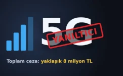 Yanıltıcı 5G Reklamları Durduruldu: İki GSM Şirketine 8 Milyon TL Ceza